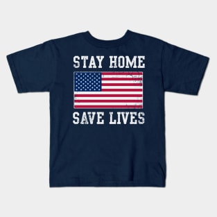 Stay Home Save Lives USA Covid 19 Kids T-Shirt